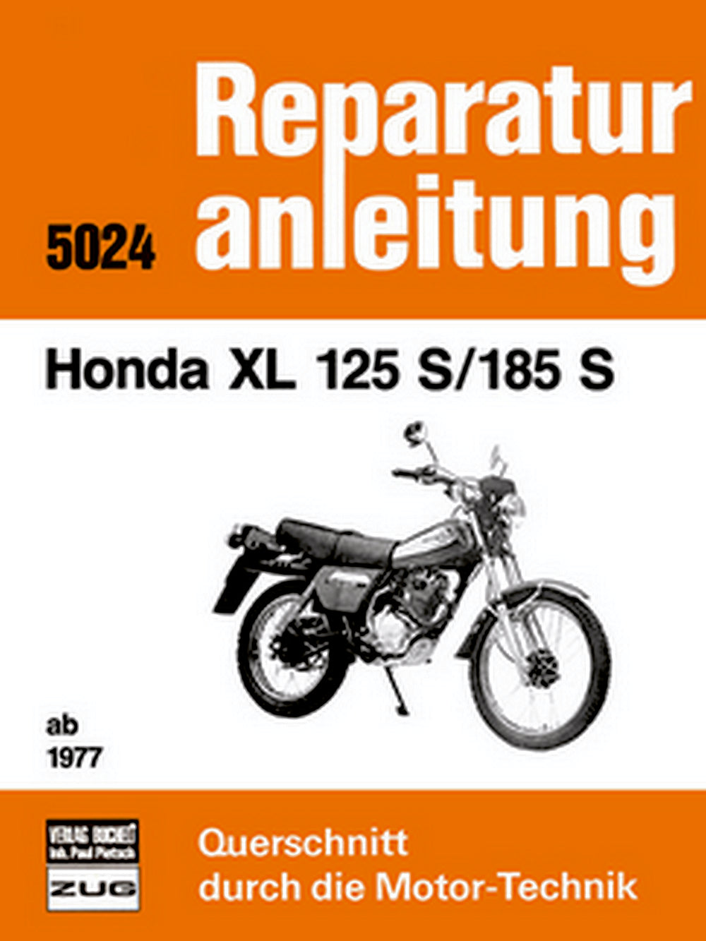 Honda XL 125 S/185 S ab 1977 - Reprint der 7. Auflage 1985