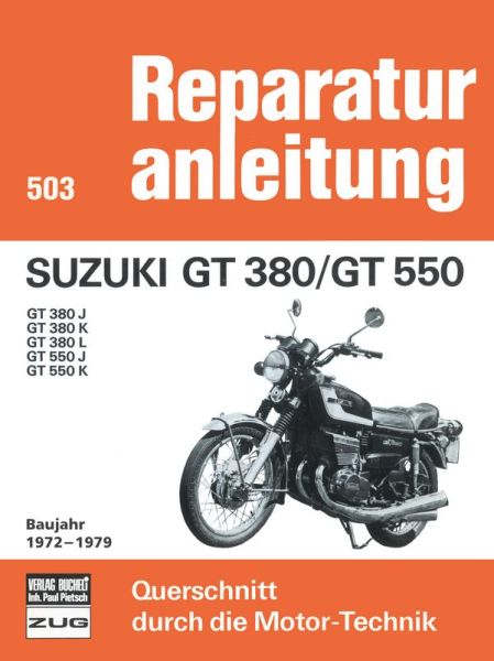 Suzuki GT 380/GT 550 Baujahr 1972-1979 - GT 380 J / GT 380 K / GT 380 L / GT 550 J / GT 550 K