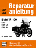 BMW R 100 / R 100 CS / R 100 RT / R 100 RS - ab Herbst 1980 // Reprint der 3. Auflage 1985