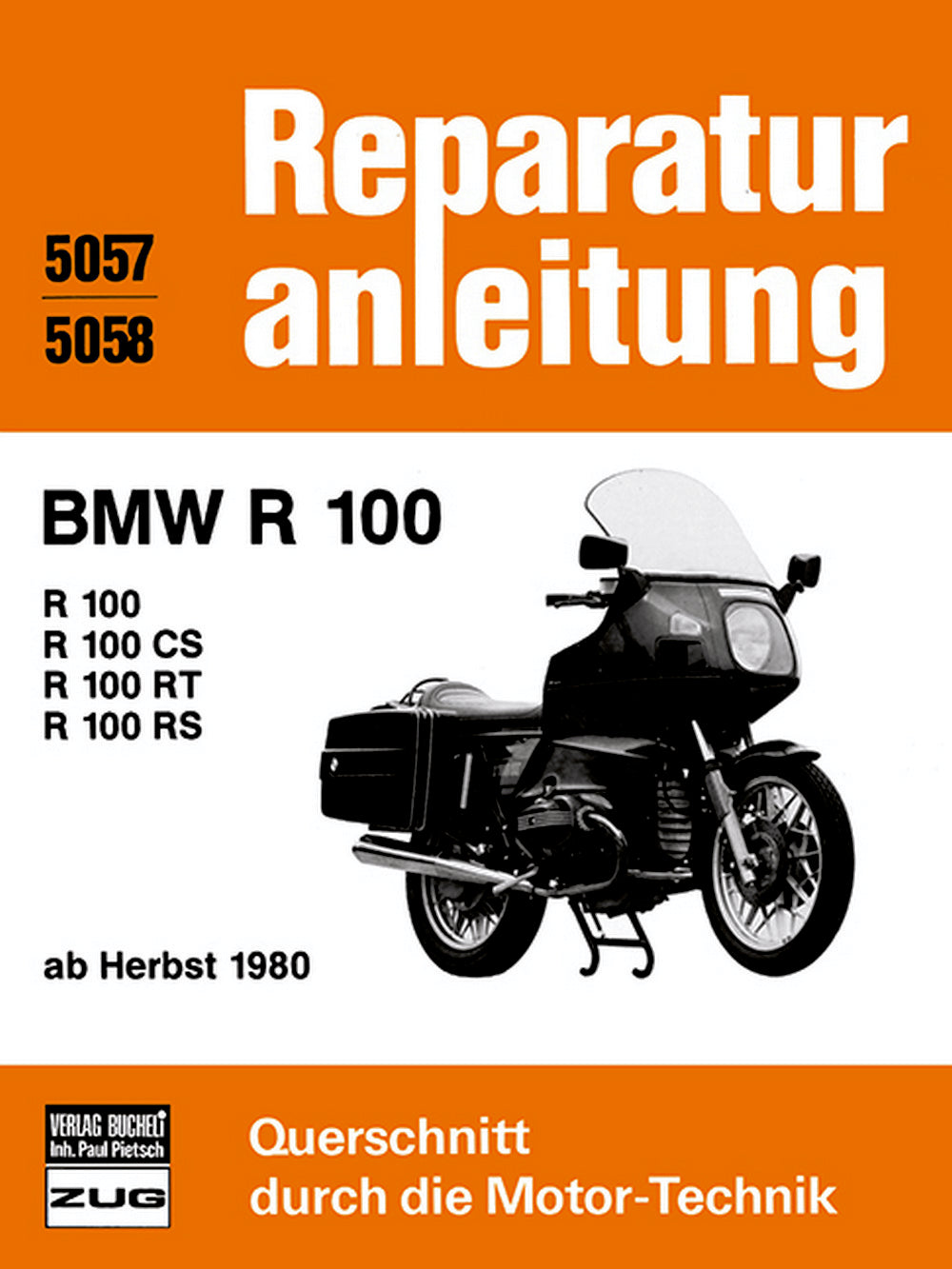 BMW R 100 / R 100 CS / R 100 RT / R 100 RS - ab Herbst 1980 // Reprint der 3. Auflage 1985