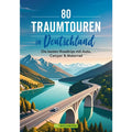 80 Traumtouren in Deutschland