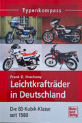 Leichtkrafträder in Deutschland - Die 80-Kubik-Klasse seit 1980