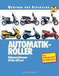 Automatik-Roller Hubraumklassen 50 bis 250 cm3 - Das Schrauberbuch für Rollerfahrer