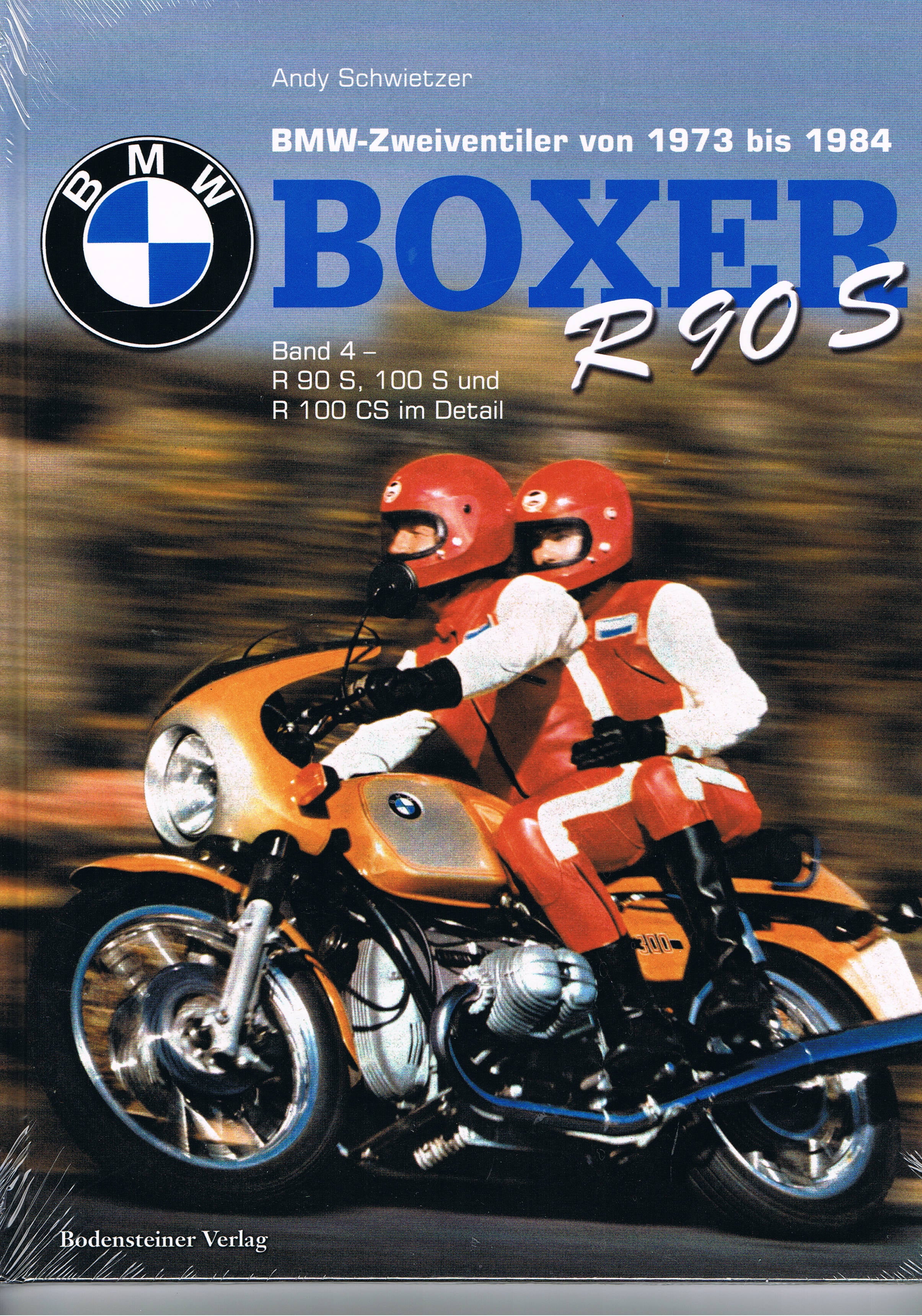 BMW BOXER Band 4 - BMW R 90 S, R 100 S und R 100 CS von 1973 bis 1984