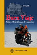 Buen Viaje - Mit zwei Motorrädern durch Südamerika