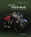 Das neue PUCH-Buch - Die Zweiräder von 1890–1987