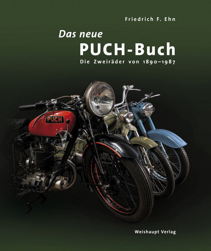 Das neue PUCH-Buch - Die Zweiräder von 1890–1987