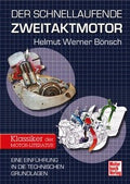 Der schnellaufende Zweitaktmotor - Eine Einführung in die technischen Grundlagen - Klassiker der Motor-Literatur