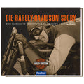 Die Harley-Davidson Story Eine sagenhafte Geschichte in 45 Objekten