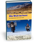Die Welt ist bunt - Eine Motorradreise durch neun Länder