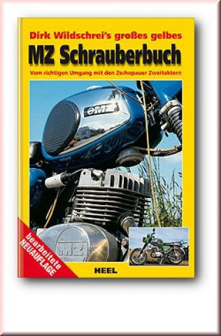 Dirk Wildschrei's großes gelbes MZ-Schrauberbuch