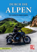 Durch die Alpen - Die schönsten Biker-Touren