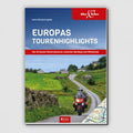 Cover: Europas Tourenhighlights - Die 40 besten Motorradtouren zwischen Nordkap und Mittelmeer