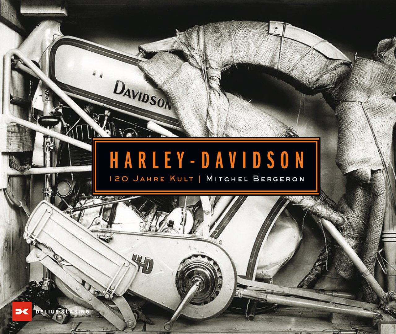 Cover: Harley-Davidson - 120 Jahre Kult