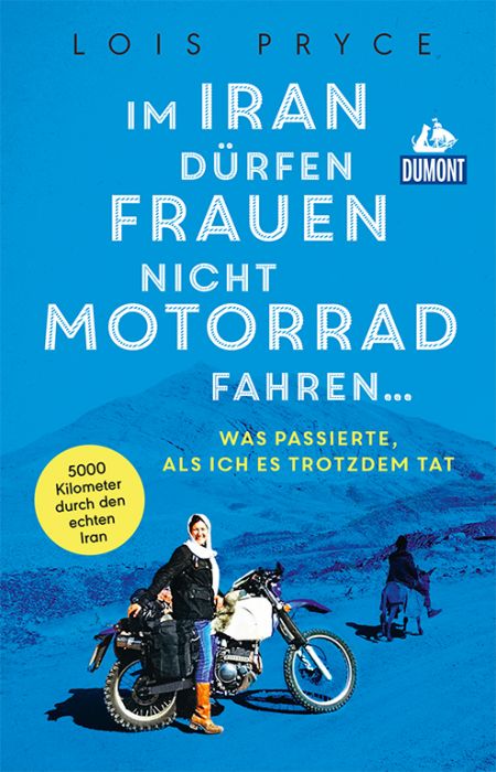 Cover: Im Iran dürfen Frauen nicht Motorrad fahren ...