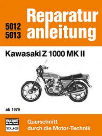 Kawasaki Z 1000 MK II ab 1979 - Reprint der 4. Auflage 1982