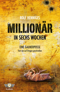 Cover: Millionär in sechs Wochen