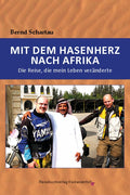 Cover: MIT DEM HASENHERZ NACH AFRIKA - Die Reise, die mein Leben veränderte