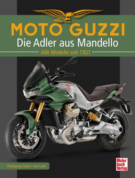 Cover: Moto Guzzi - Die Adler aus Mandello Alle Modelle seit 1921