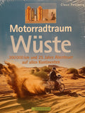 Cover: Motorradtraum Wüste - 300000 km und 25 Jahre Abenteuer auf allen Kontinenten