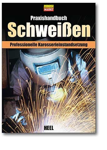 Cover: Praxishandbuch Schweißen  Grundlagen - Technik - Praxis