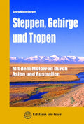 Cover: Steppen, Gebirge und Tropen