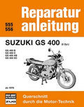 Suzuki GS 400 (2 Zyl.) ab 1976 - GS 400B/ GS 400C/ GS 400XB/ GS 400XC // Reprint der 7. Auflage 1979