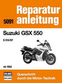 Suzuki GSX 550 - E / ES / EF ab 1982 // Reprint der 5. Auflage 1987