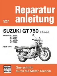 Suzuki GT 750 (3 Zylinder) 1971-1976 - Modelle GT 750J/750K/750L/750M/750A