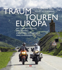 Traumtouren Europa - Mit dem Motorrad unterwegs zwischen Nordkap und Kleinasien