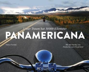 Cover: Unser Traum hat 30.000 km - PANAMERICANA  - Mit der Harley von Alaska bis nach Feuerland