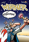 Werner "Exgummibur!"