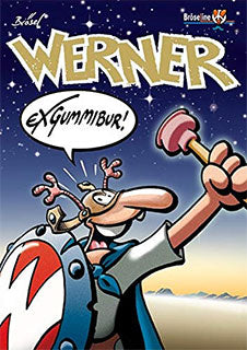 Werner "Exgummibur!"