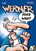 Werner "Oder was?"