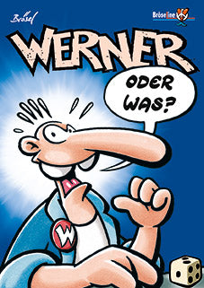 Werner "Oder was?"