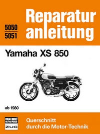 Yamaha XS 850 ab 1980 - Reprint der 4. Auflage 1984